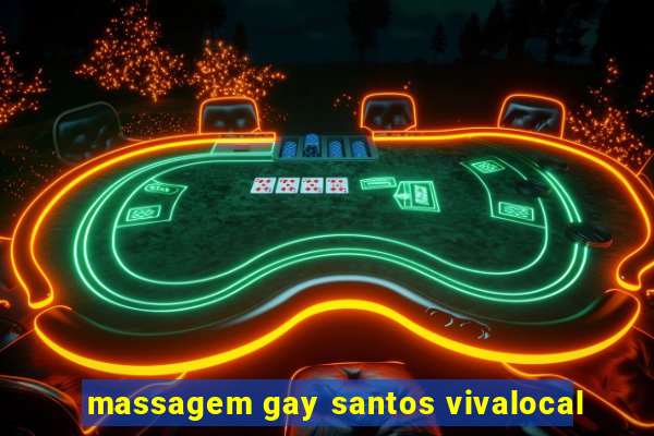 massagem gay santos vivalocal